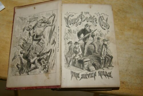 150 YEARS OLD Young Dodge Club the Seven Hills, Prof  James De Mille Hardcover Book from 1873 with illustrations - Very Rare & highly collectible Original copy Good condition BOSTON :  LEE AND SHEPARD, PUBLISHERS NEW YORK :  LEE, SHEPARD AND DILLINGHAM